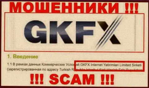 Юридическое лицо internet мошенников GKFXECN - это GKFX Internet Yatirimlari Limited Sirketi