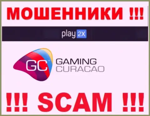 Play2X и их регулятор: http://forexaw.com/TERMs/Sites/Dealing_centers_and_brokers/l9135_Кюрасао_Е_Гейминг_Curacao-EGaming_отзывы_МОШЕННИКИ_ЖУЛИКИ - это ЛОХОТРОНЩИКИ !!!