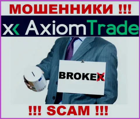 AxiomTrade заняты обманом доверчивых клиентов, прокручивая свои делишки в сфере Брокер