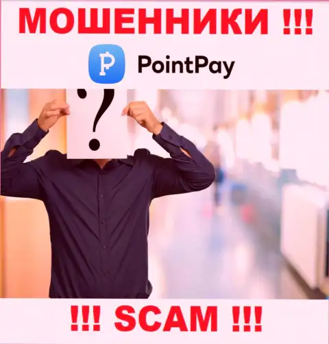 На сайте компании PointPay не написано ни единого слова об их непосредственном руководстве - это ЖУЛИКИ !