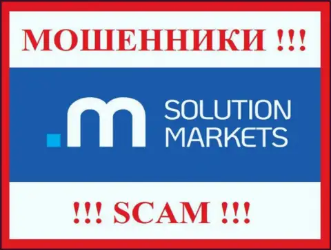 Solution Markets - это ВОРЫ !!! Работать совместно не стоит !!!