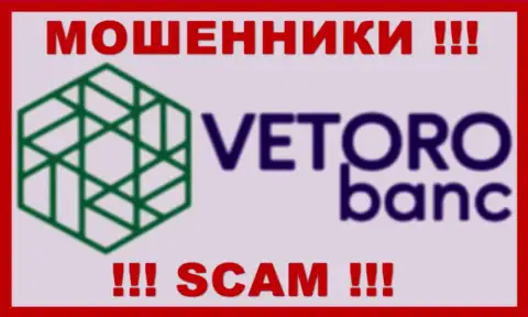 Веторо - это МОШЕННИКИ ! SCAM !!!